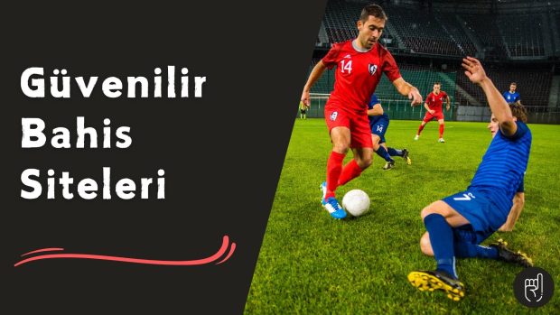 Güvenilir Bahis Siteleri